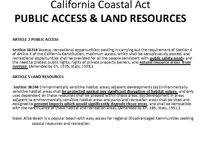 California Coastal Act PUBLIC ACCESS & LAND RESOURCES ARTICLE 2 PUBLIC ACCESS Section 30210