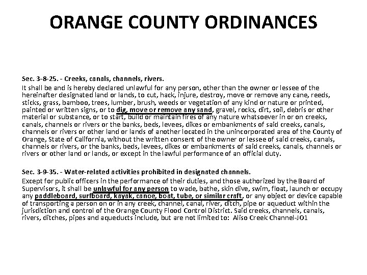 ORANGE COUNTY ORDINANCES Sec. 3 -8 -25. - Creeks, canals, channels, rivers. It shall