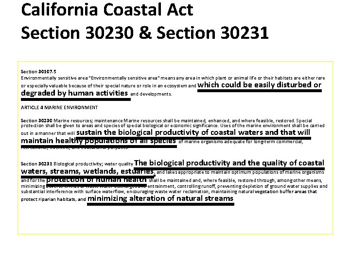 California Coastal Act Section 30230 & Section 30231 Section 30107. 5 Environmentally sensitive area