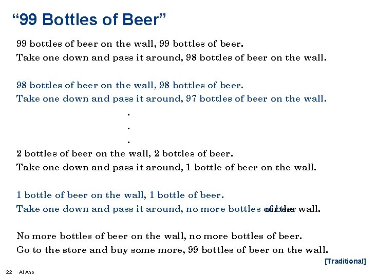 “ 99 Bottles of Beer” 99 bottles of beer on the wall, 99 bottles