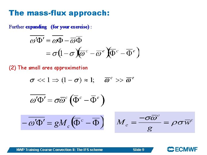 The mass-flux approach: Further expanding (for your exercise) : (2) The small area approximation