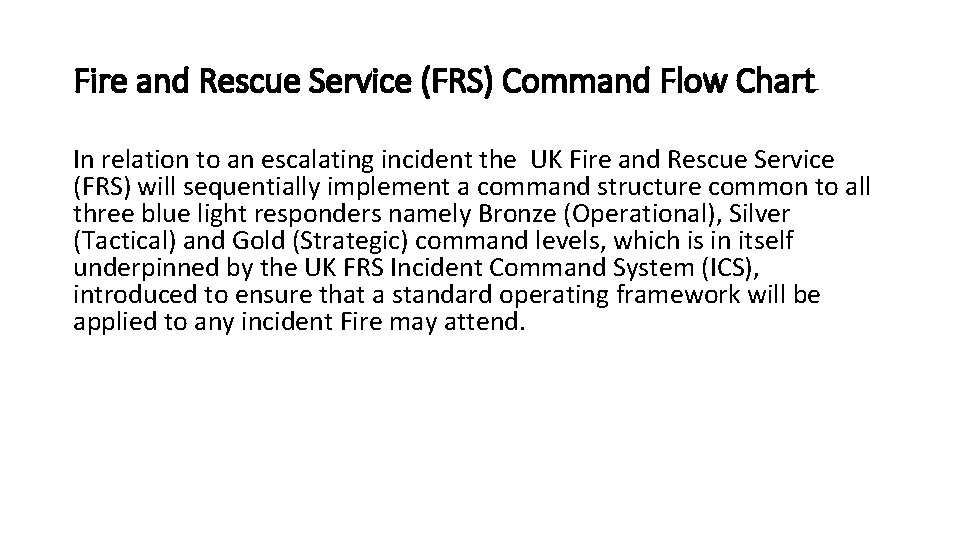 Fire and Rescue Service (FRS) Command Flow Chart In relation to an escalating incident