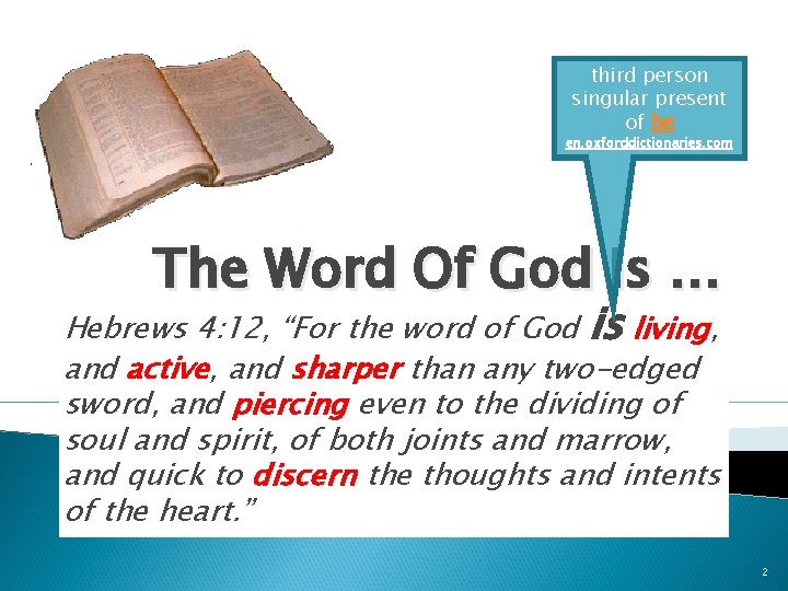 third person singular present of be en. oxforddictionaries. com The Word Of God Is