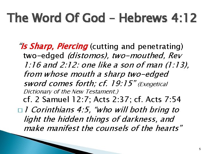 The Word Of God – Hebrews 4: 12 “Is Sharp, Piercing (cutting and penetrating)