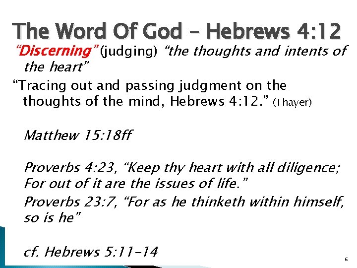 The Word Of God – Hebrews 4: 12 “Discerning” (judging) “the thoughts and intents