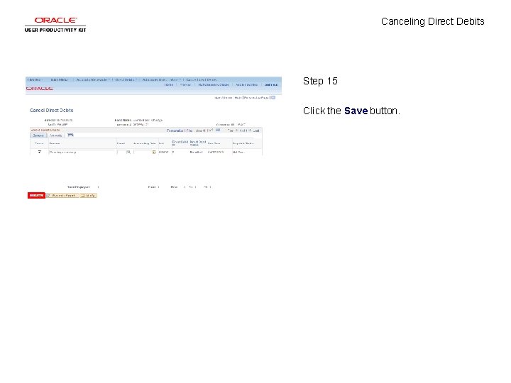 Canceling Direct Debits Step 15 Click the Save button. 