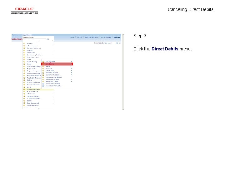 Canceling Direct Debits Step 3 Click the Direct Debits menu. 