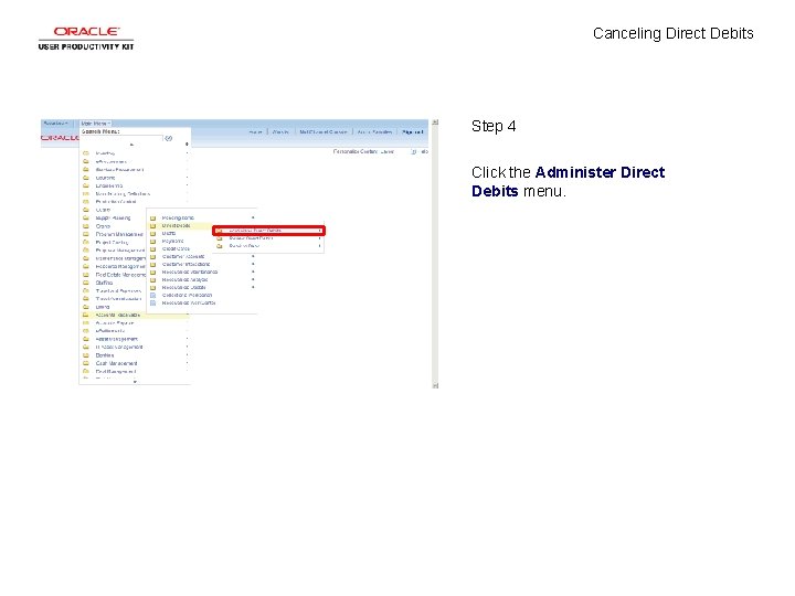 Canceling Direct Debits Step 4 Click the Administer Direct Debits menu. 