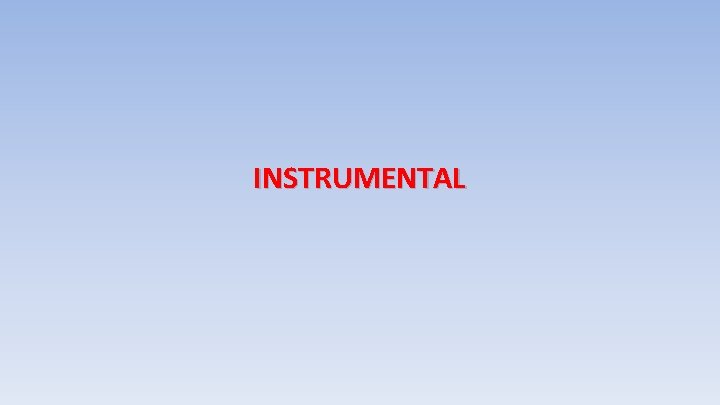 INSTRUMENTAL 