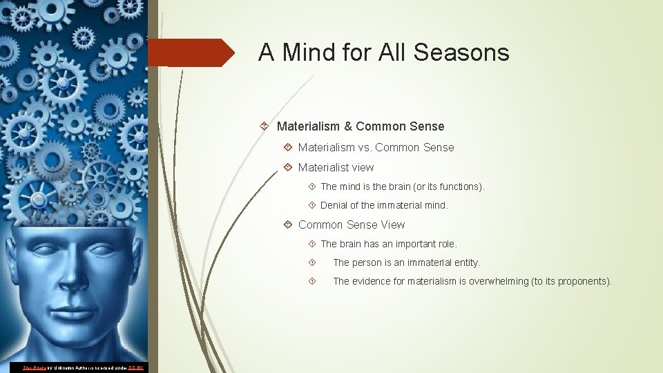 A Mind for All Seasons Materialism & Common Sense Materialism vs. Common Sense Materialist
