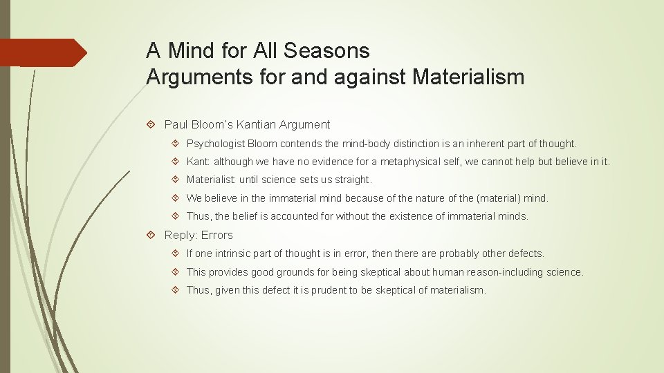 A Mind for All Seasons Arguments for and against Materialism Paul Bloom’s Kantian Argument