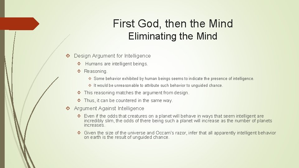 First God, then the Mind Eliminating the Mind Design Argument for Intelligence Humans are