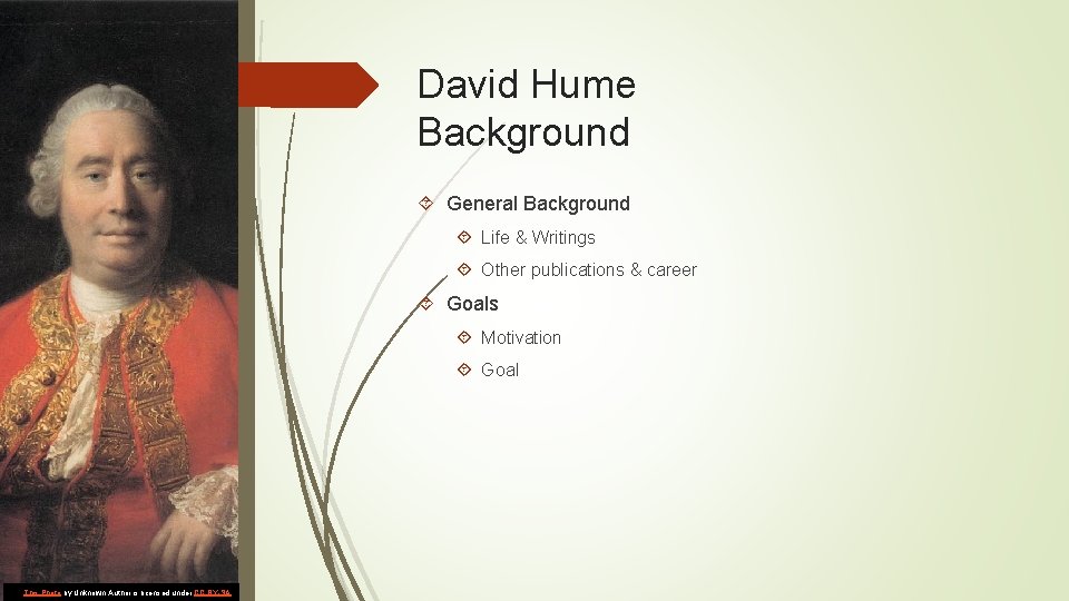 David Hume Background General Background Life & Writings Other publications & career Goals Motivation