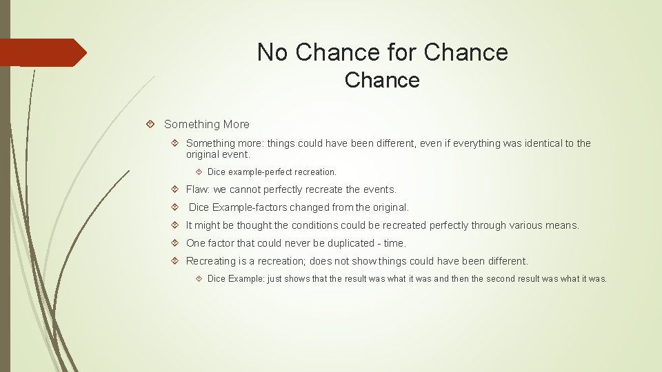 No Chance for Chance Something More Something more: things could have been different, even