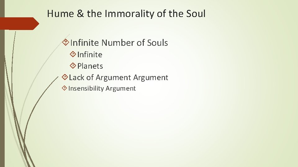 Hume & the Immorality of the Soul Infinite Number of Souls Infinite Planets Lack