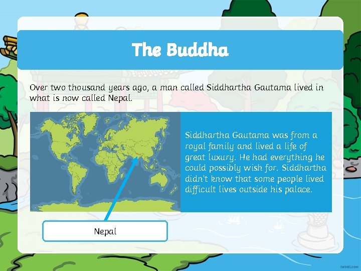 The Buddha Over two thousand years ago, a man called Siddhartha Gautama lived in