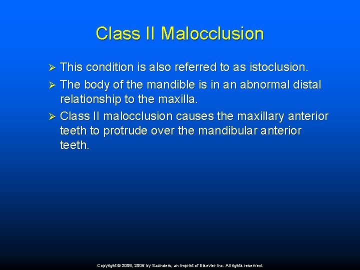 Class II Malocclusion This condition is also referred to as istoclusion. Ø The body