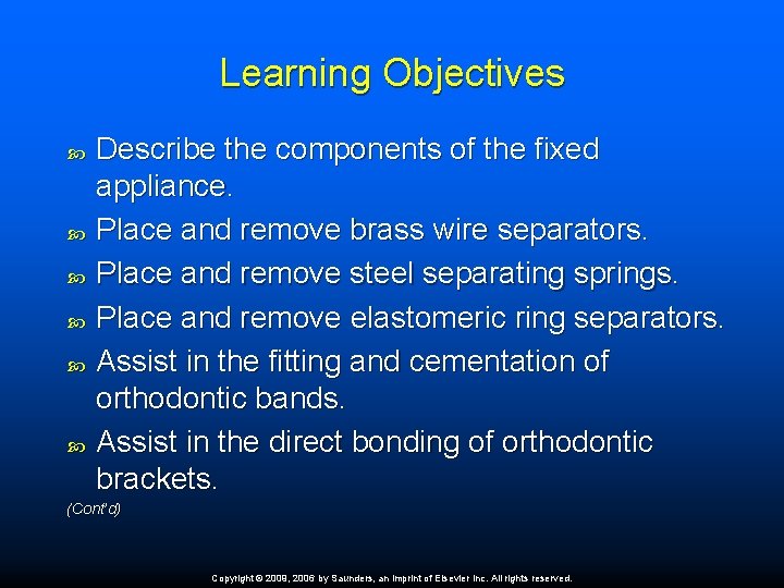 Learning Objectives Describe the components of the fixed appliance. Place and remove brass wire
