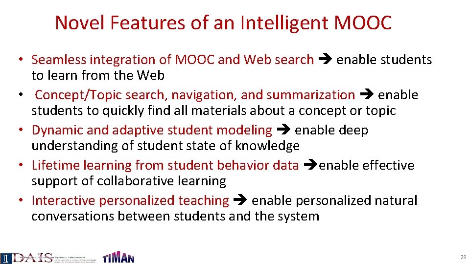 Novel Features of an Intelligent MOOC • Seamless integration of MOOC and Web search
