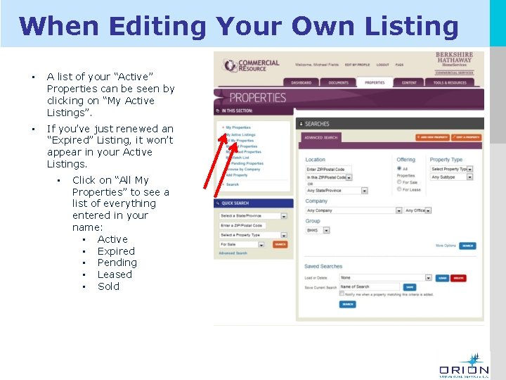 When Editing Your Own Listing • A list of your “Active” Properties can be