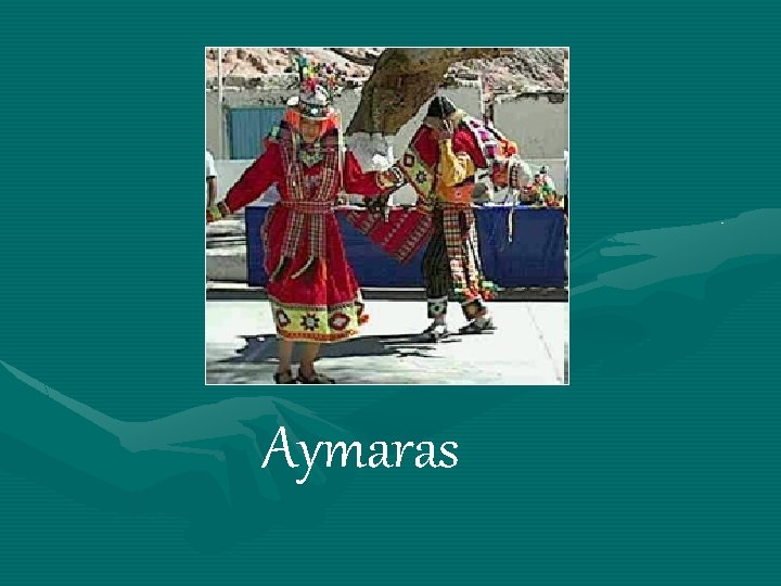 Aymaras 