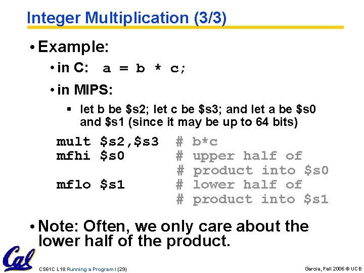 Integer Multiplication (3/3) • Example: • in C: a = b * c; • Integer Multiplication (3/3) • Example: • in C: a = b * c; •