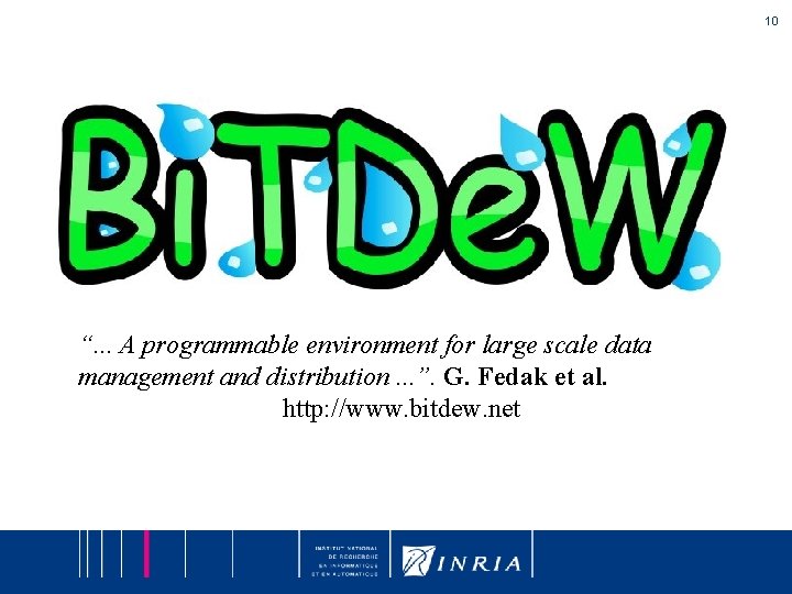 10 “. . . A programmable environment for large scale data management and distribution.