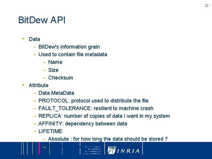 22 Bit. Dew API • • Data – Bit. Dew's information grain – Used