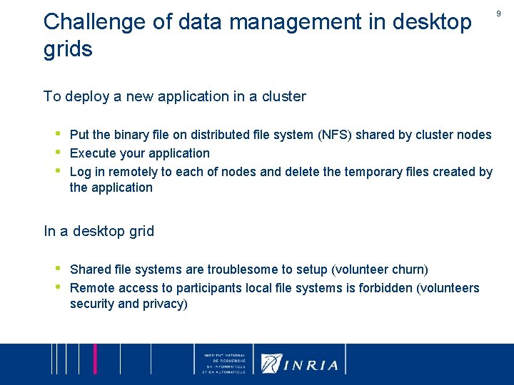 Challenge of data management in desktop grids To deploy a new application in a