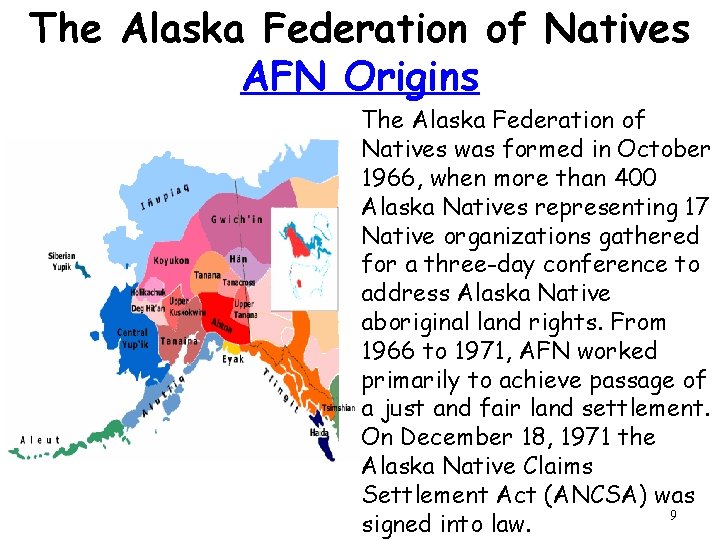 The Alaska Federation of Natives AFN Origins The Alaska Federation of Natives was formed