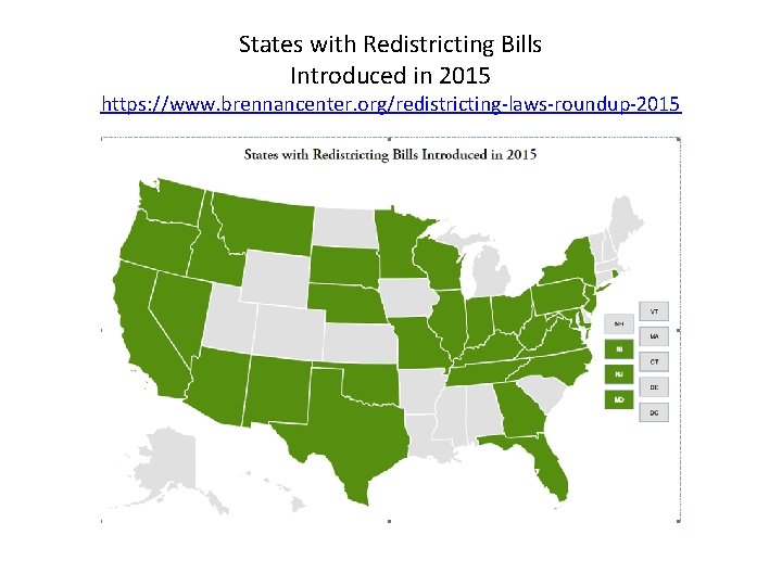 States with Redistricting Bills Introduced in 2015 https: //www. brennancenter. org/redistricting-laws-roundup-2015 