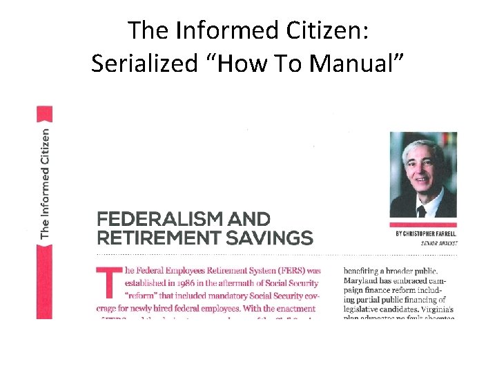 The Informed Citizen: Serialized “How To Manual” 