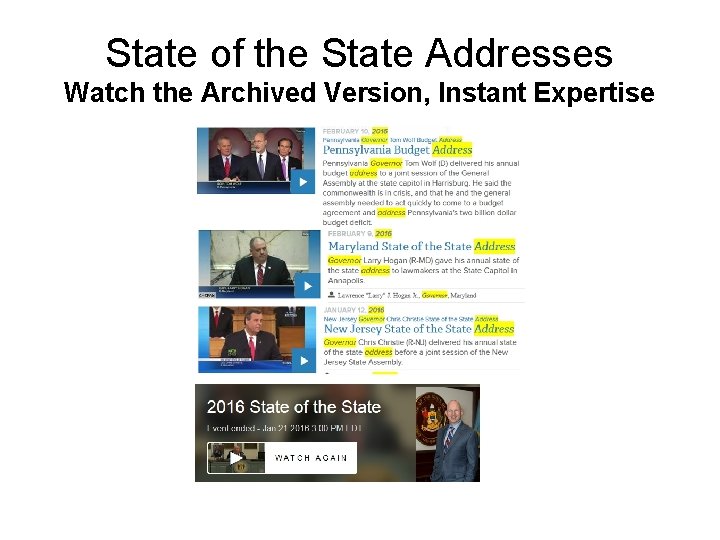 State of the State Addresses Watch the Archived Version, Instant Expertise 