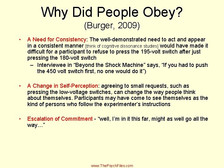 Why Did People Obey? (Burger, 2009) • A Need for Consistency: The well-demonstrated need