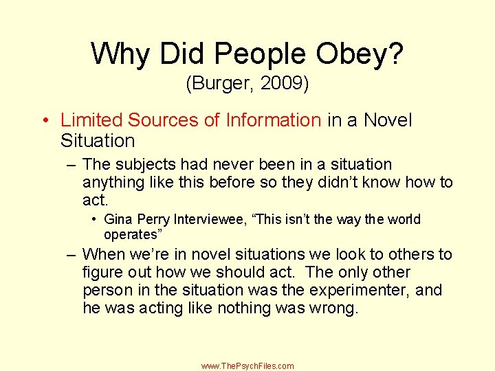 Why Did People Obey? (Burger, 2009) • Limited Sources of Information in a Novel