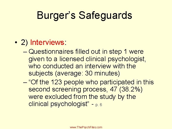 Burger’s Safeguards • 2) Interviews: – Questionnaires filled out in step 1 were given