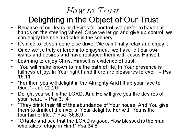 How to Trust Delighting in the Object of Our Trust • Because of our