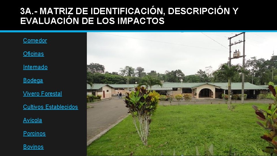 3 A. - MATRIZ DE IDENTIFICACIÓN, DESCRIPCIÓN Y EVALUACIÓN DE LOS IMPACTOS Comedor Oficinas