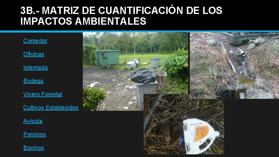 3 B. - MATRIZ DE CUANTIFICACIÓN DE LOS IMPACTOS AMBIENTALES Comedor Oficinas Internado Bodega