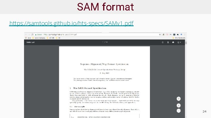 SAM format https: //samtools. github. io/hts-specs/SAMv 1. pdf 24 
