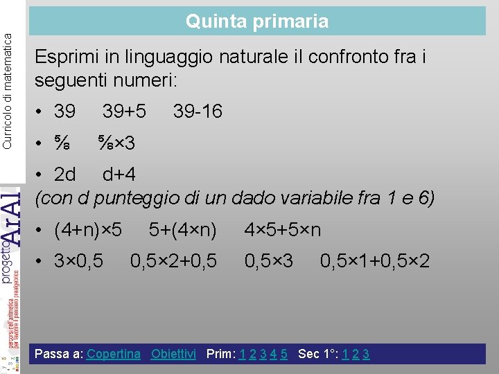 Curricolo di matematica Quinta primaria Esprimi in linguaggio naturale il confronto fra i seguenti