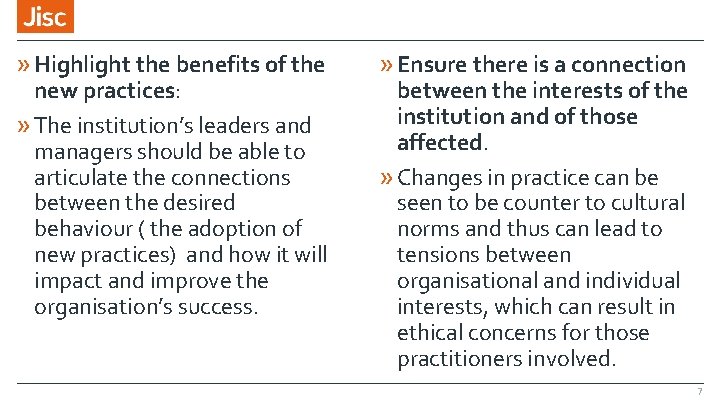 » Highlight the benefits of the new practices: » The institution’s leaders and managers