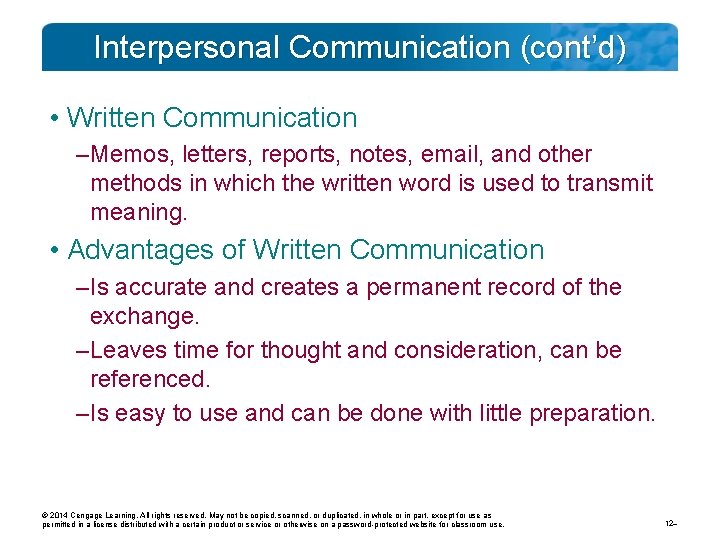 Interpersonal Communication (cont’d) • Written Communication – Memos, letters, reports, notes, email, and other