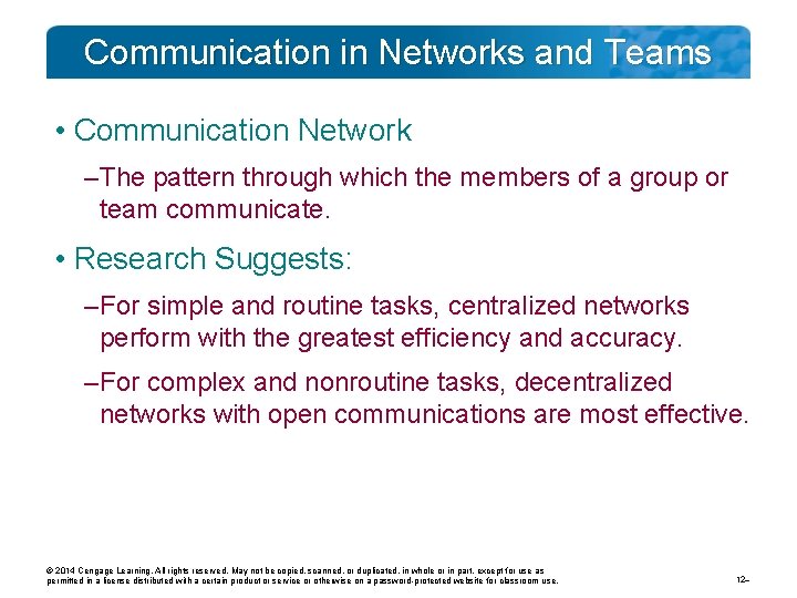 Communication in Networks and Teams • Communication Network – The pattern through which the