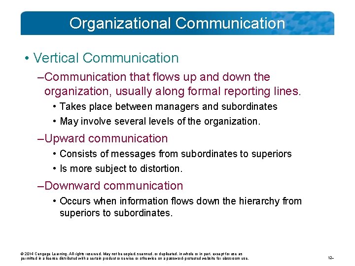 Organizational Communication • Vertical Communication – Communication that flows up and down the organization,