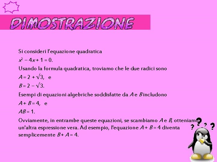 Si consideri l’equazione quadratica x 2 − 4 x + 1 = 0. Usando