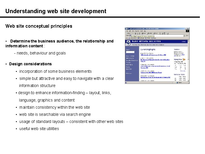 Understanding web site development Web site conceptual principles • Determine the business audience, the