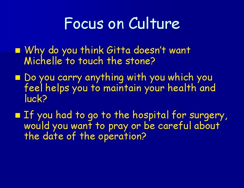 Focus on Culture n Why do you think Gitta doesn’t want Michelle to touch