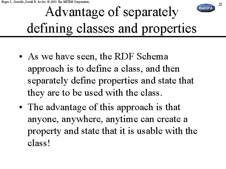 Roger L. Costello, David B. Jacobs. © 2003 The MITRE Corporation. Advantage of separately