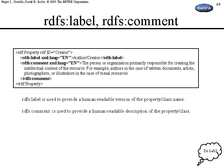 Roger L. Costello, David B. Jacobs. © 2003 The MITRE Corporation. 64 rdfs: label,